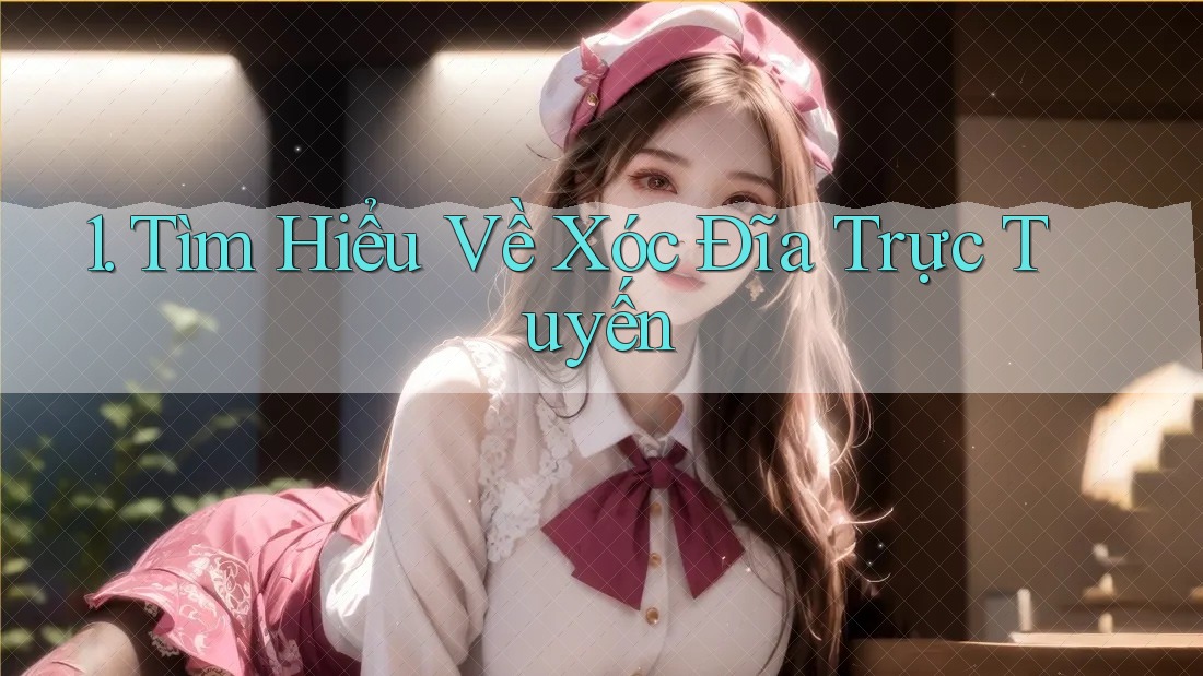 1. Tìm Hiểu Về Xóc Đĩa Trực Tuyến