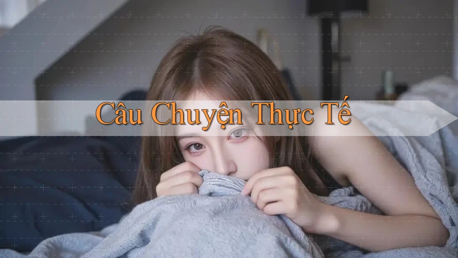 Câu chuyện thực tế