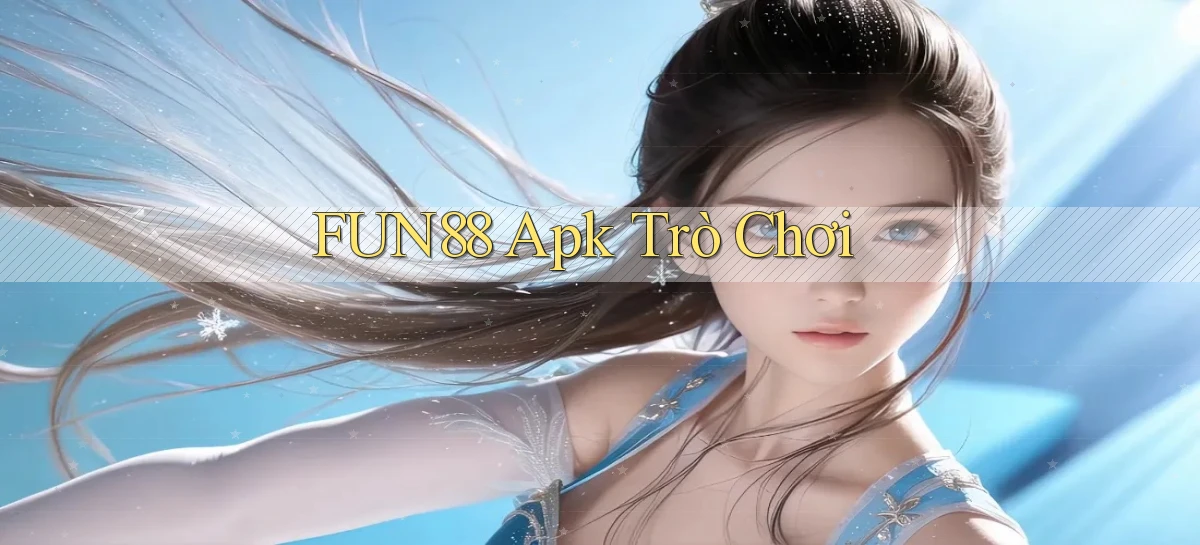 fun88 apk trò chơi