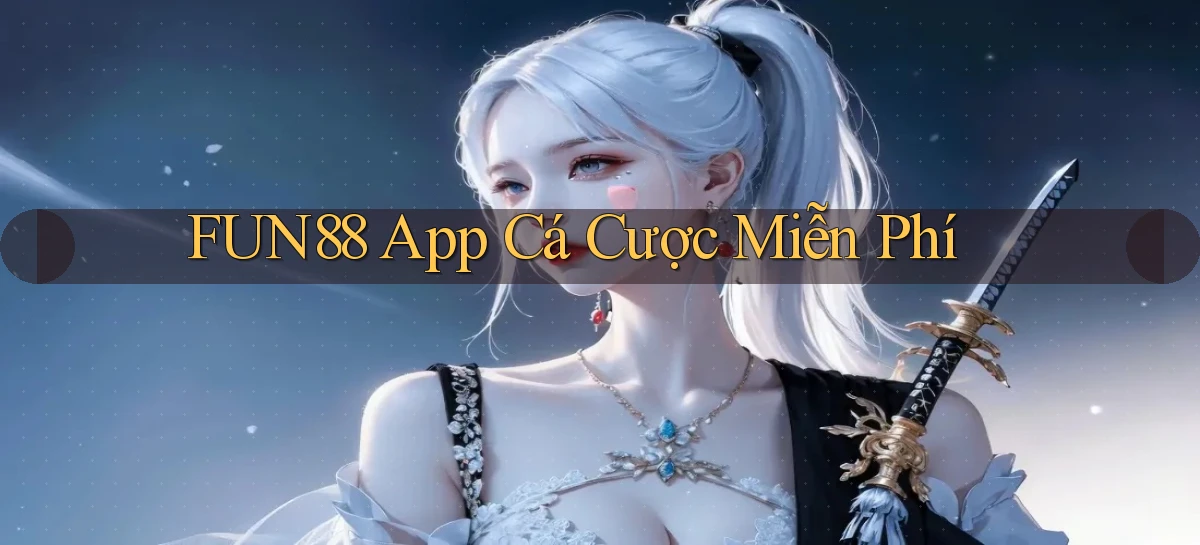 fun88  app cá cược miễn phí