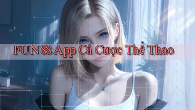 fun88 app cá cược thể thao