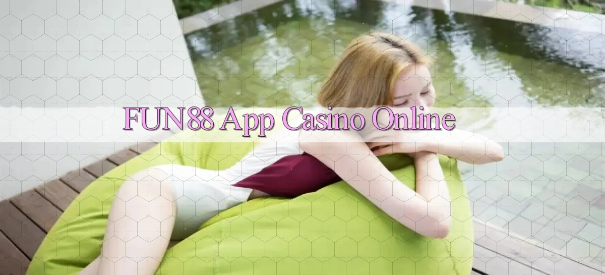 fun88 app casino online