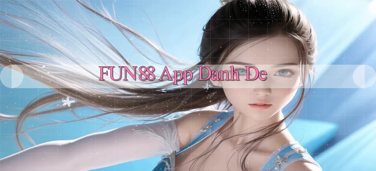 fun88 app danh de