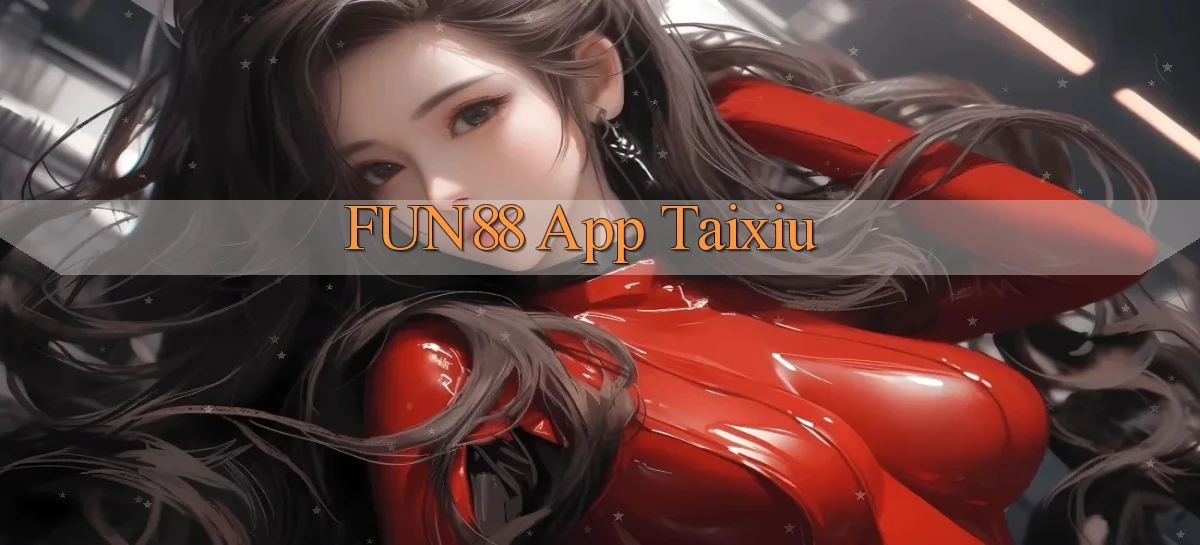 fun88 app taixiu