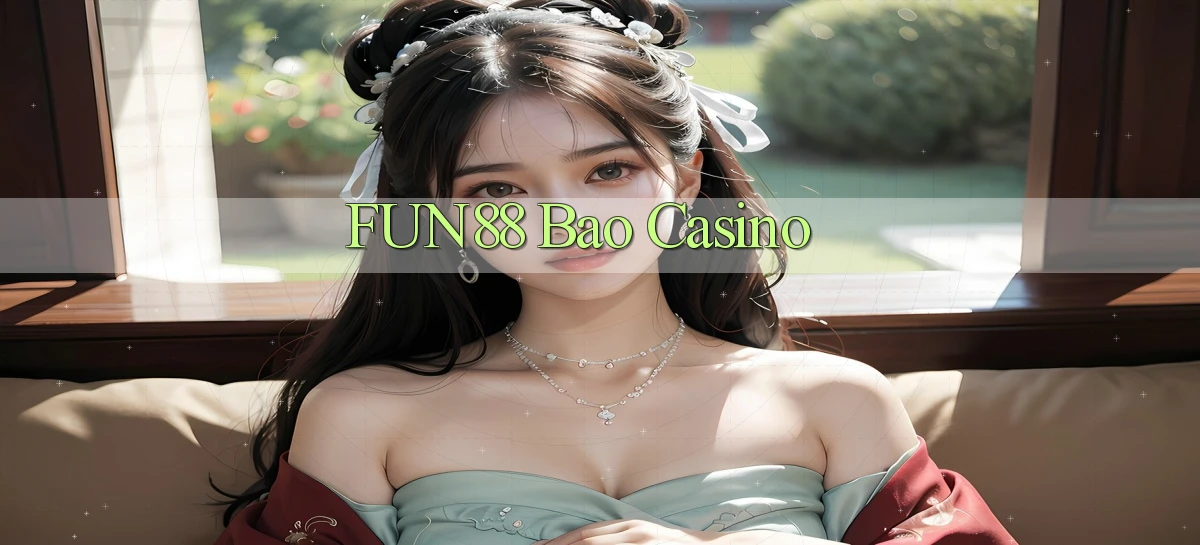 fun88 bao casino