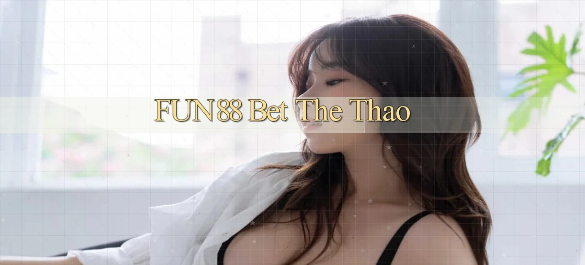 fun88 bet the thao