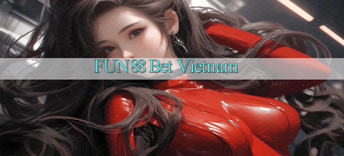 fun88 bet vietnam