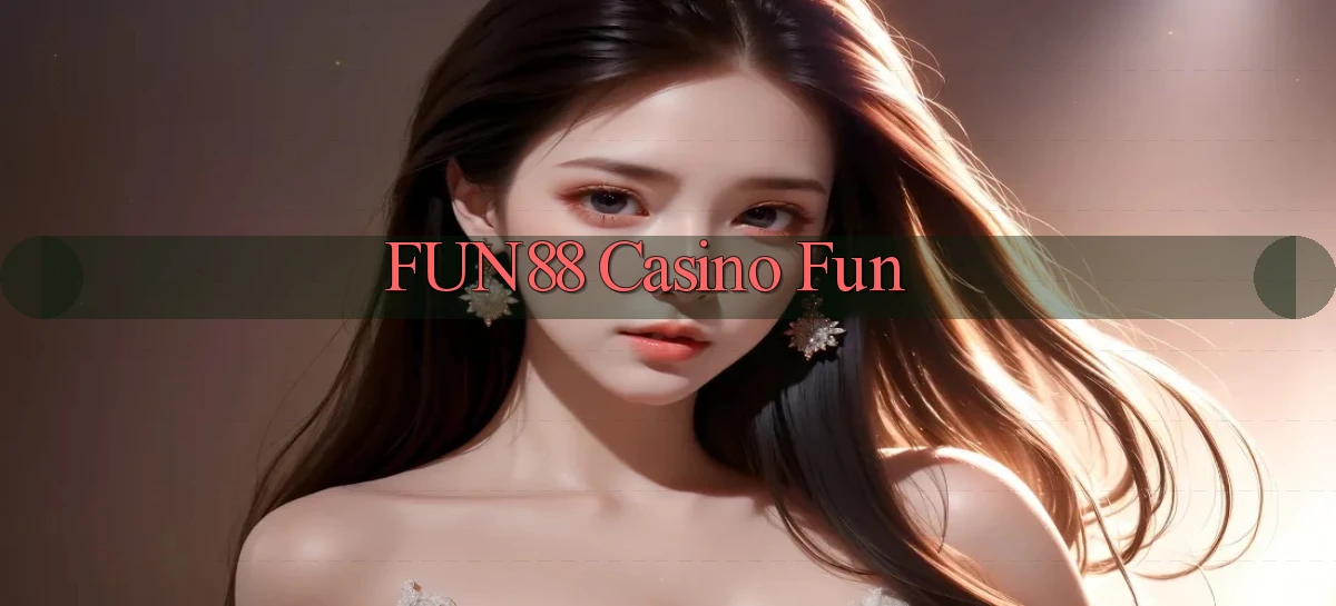 fun88 casino fun