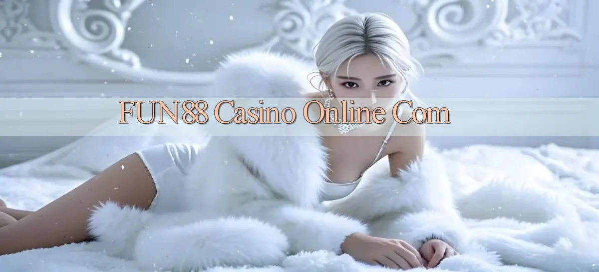 fun88 casino online com