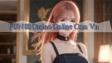 fun88 casino online com vn