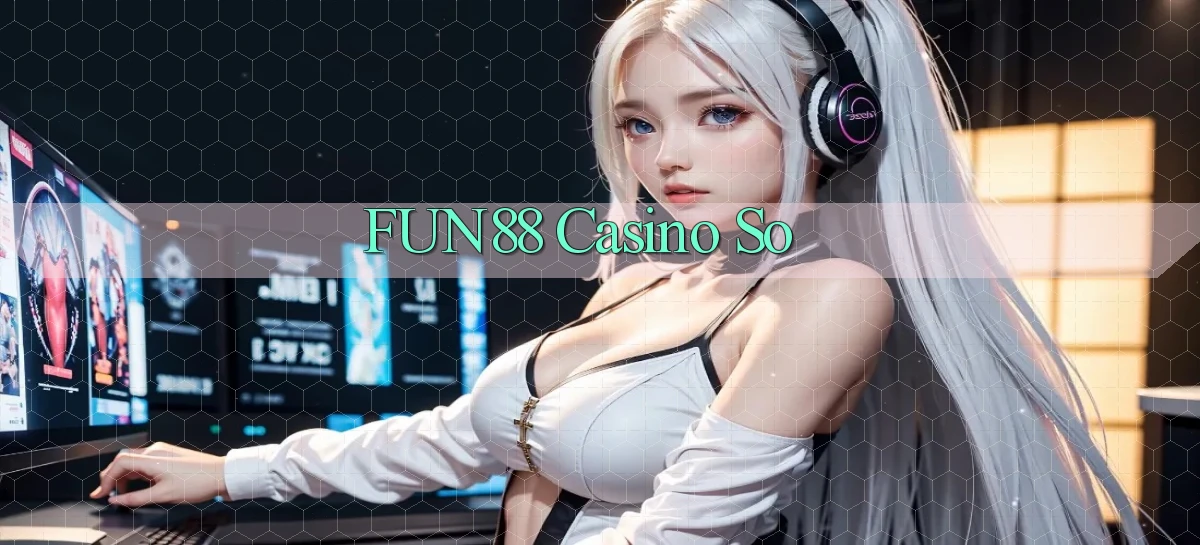 fun88 casino so