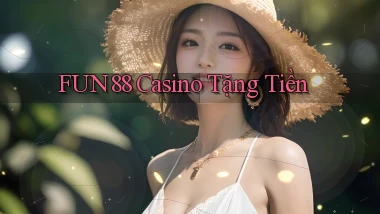 fun88 casino tặng tiền