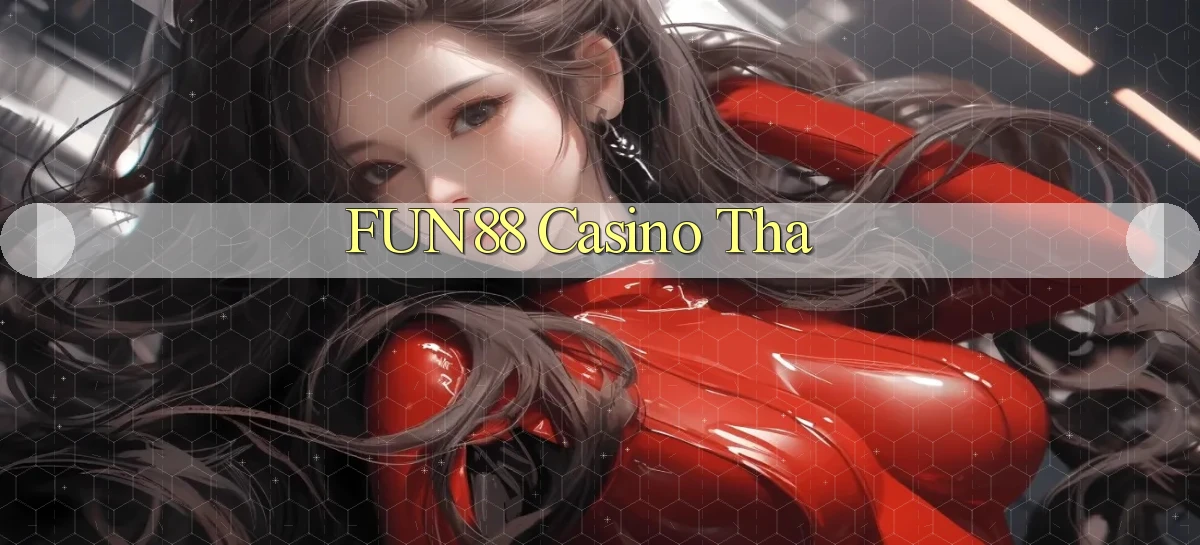fun88 casino tha