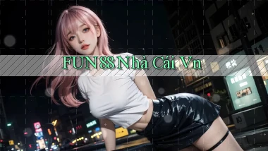 fun88  nhà cái vn