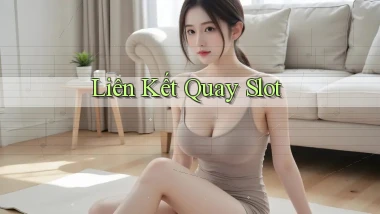 Liên kết Quay slot