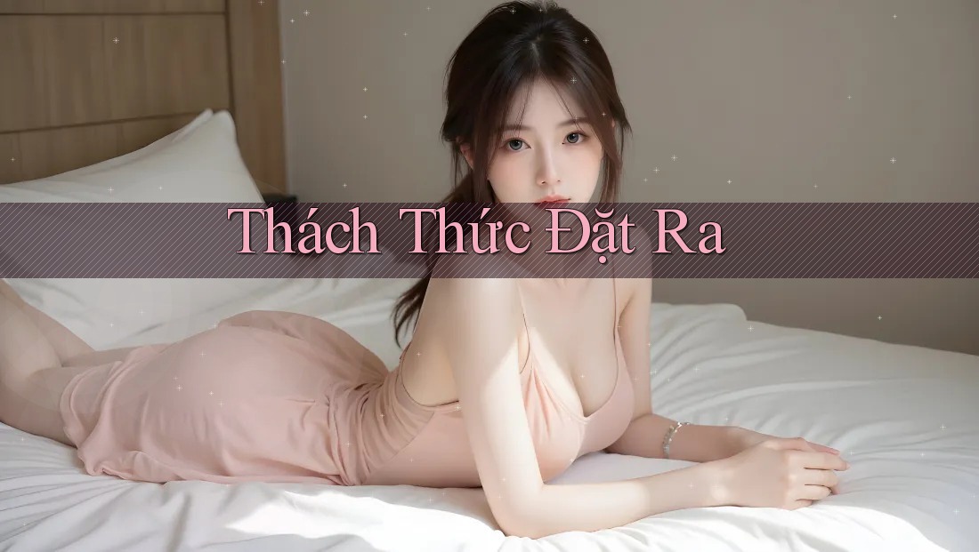 Thách Thức Đặt Ra Thách Thức Đặt Ra