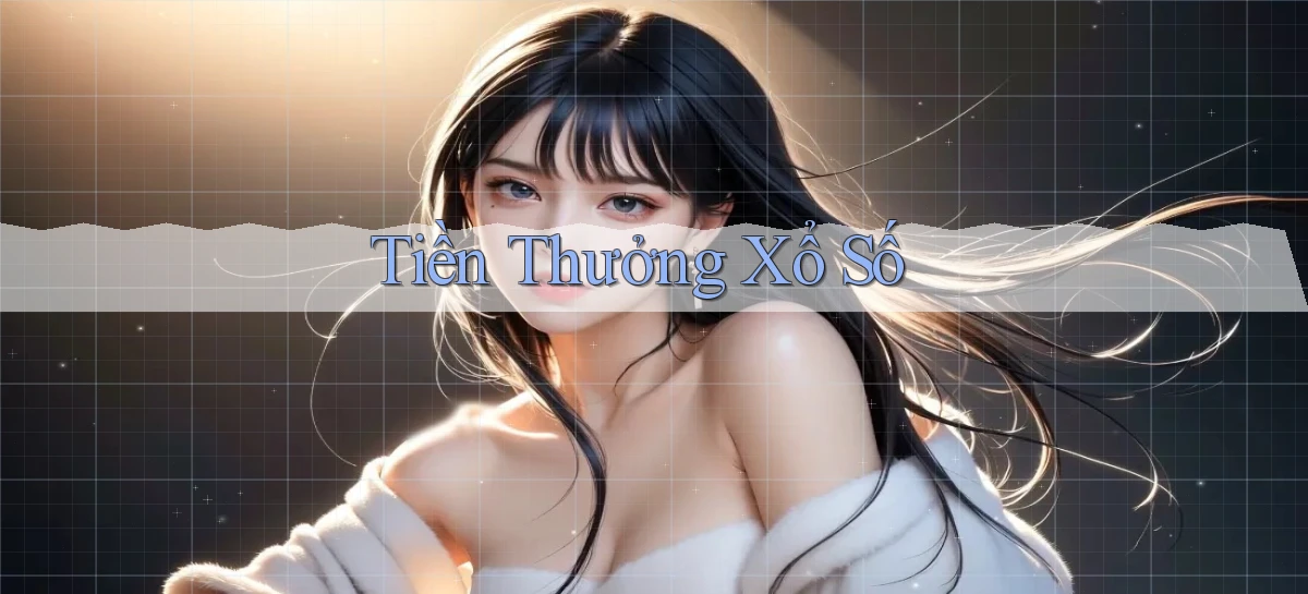 Tiền thưởng Xổ số